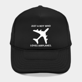 Just a boy who loves airplanes Hat