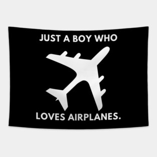 Just a boy who loves airplanes Tapestry