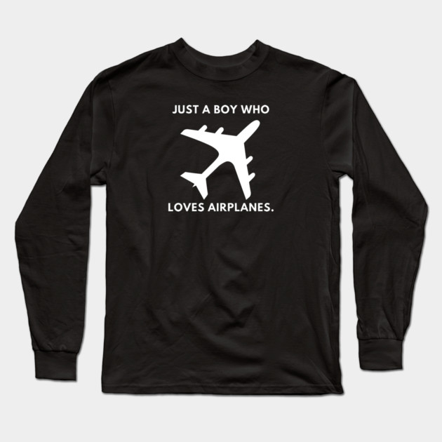 Just a boy who loves airplanes Long Sleeve T-Shirt by BlackMeme94