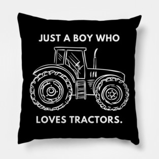 Just a boy who loves tractors Pillow
