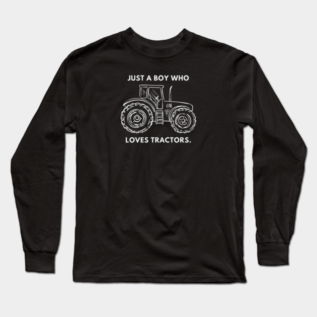 Just a boy who loves tractors Long Sleeve T-Shirt by BlackMeme94