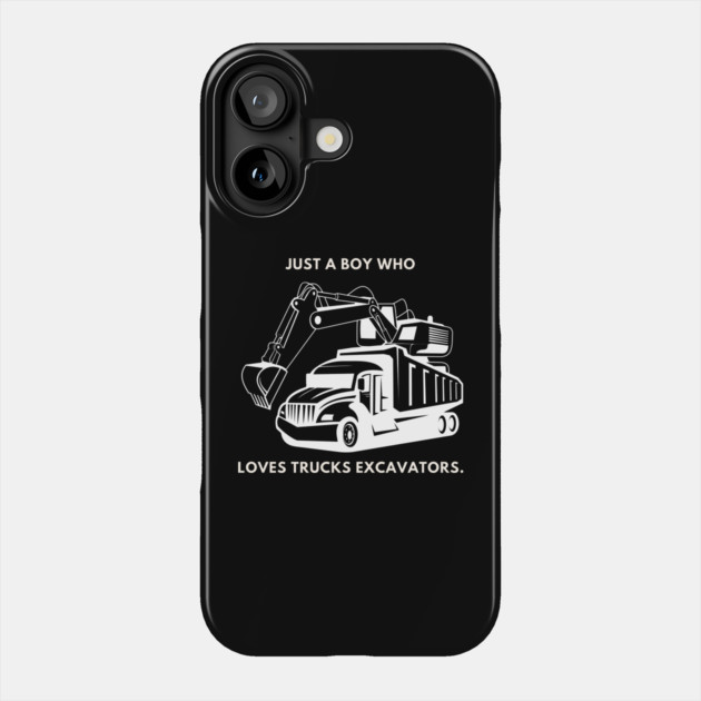 Just a boy who loves trucks excavators Phone Case by BlackMeme94