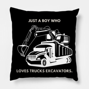 Just a boy who loves trucks excavators Pillow