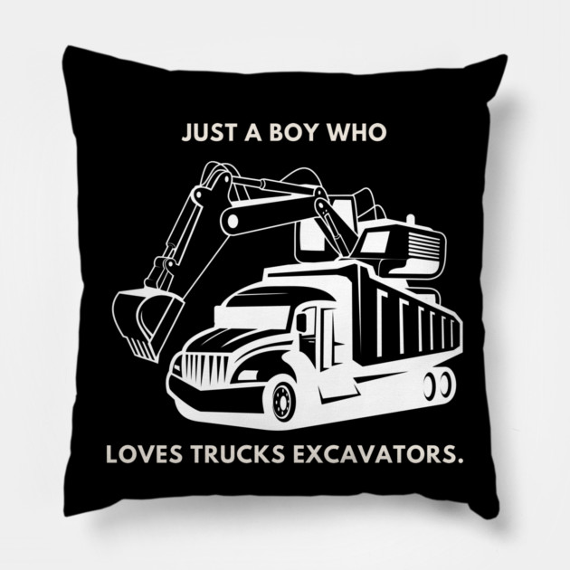 Just a boy who loves trucks excavators Pillow by BlackMeme94
