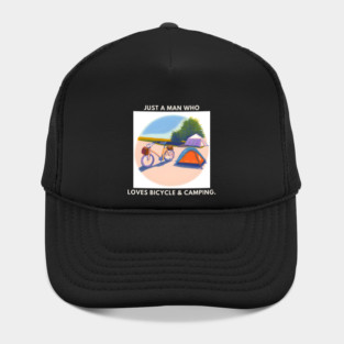 Just a man who loves bicycle and camping Hat