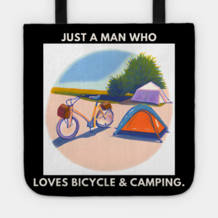 Just a man who loves bicycle and camping Tote