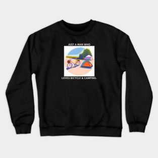 Just a man who loves bicycle and camping Crewneck Sweatshirt