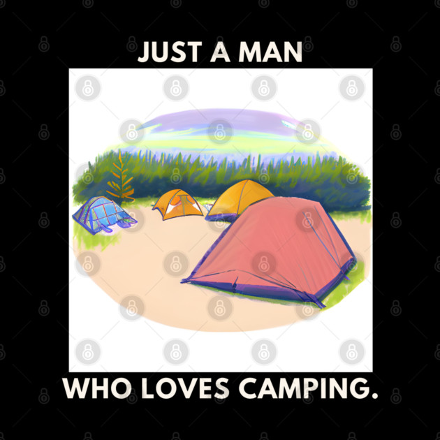 Just a man who loves camping by BlackMeme94