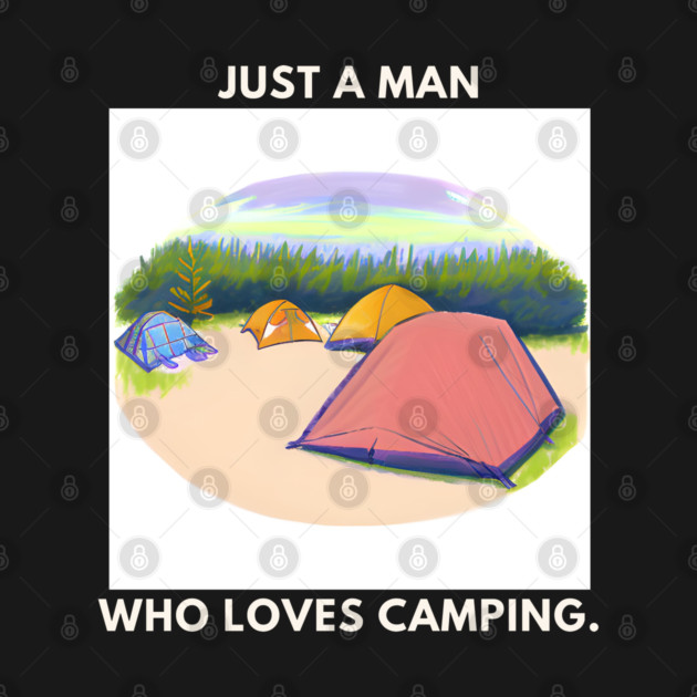 Just a man who loves camping by BlackMeme94