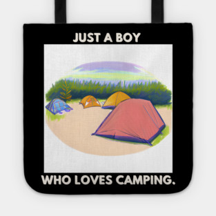 Just a boy who loves camping Tote