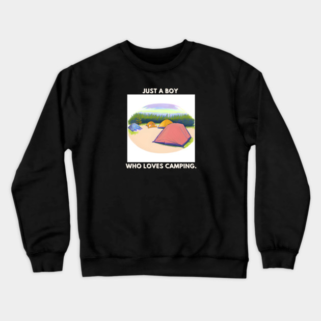 Just a boy who loves camping Crewneck Sweatshirt by BlackMeme94