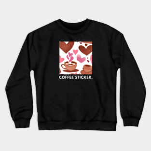 Coffee lovers Crewneck Sweatshirt