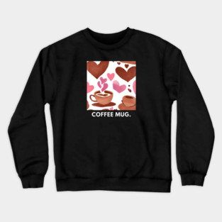 Coffee lovers Crewneck Sweatshirt