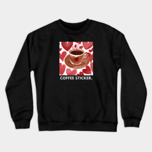Coffee lovers Crewneck Sweatshirt