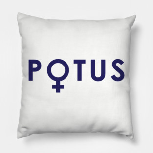 POTUS Hillary 2016 First Female President Election Pillow