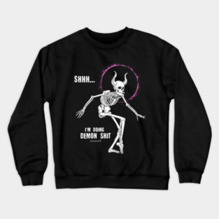 Shh... Crewneck Sweatshirt
