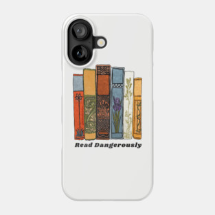 Read Dangerously Phone Case