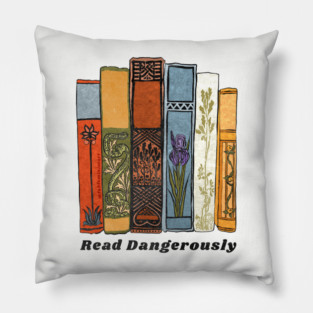 Read Dangerously Pillow