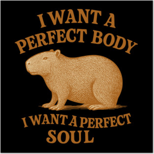 I-want-a-perfect-body Posters and Art