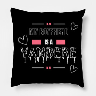 My Boyfriend is a Yandere Pillow