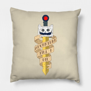 Adventure Till' I Die Pillow