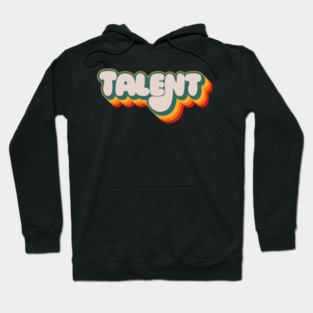 Talent Hoodie