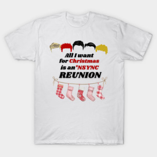 All I want for Christmas is an NSYNC Reunion T-Shirt