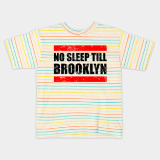 No Sleep Till Brooklyn Kids T-Shirt