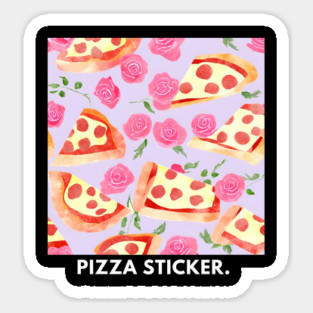 Pizza lover gift Sticker
