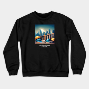 Civil engineer Crewneck Sweatshirt