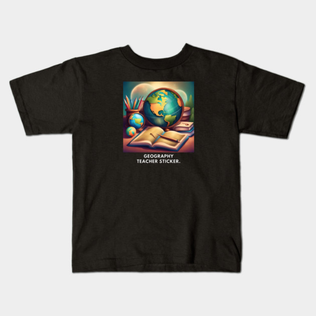 Geography Teacher Kids T-Shirt by BlackMeme94