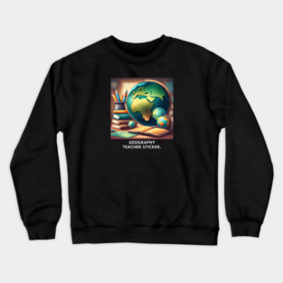 Geography Teacher Crewneck Sweatshirt