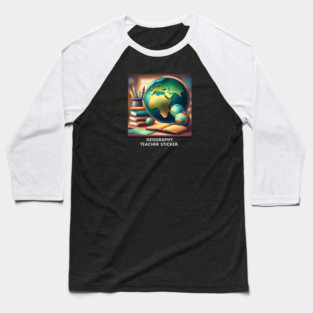 Geography Teacher Baseball T-Shirt