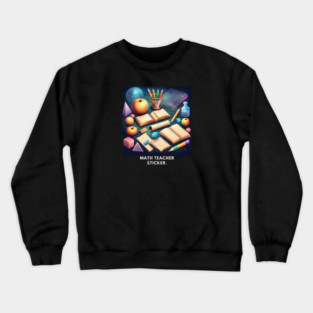 Math Teacher Gifts Crewneck Sweatshirt