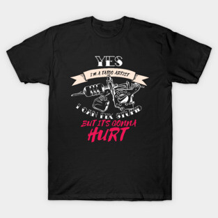Tattoo artist quote T-Shirt