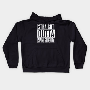 Straight Outta Spine Surgery Kids Hoodie