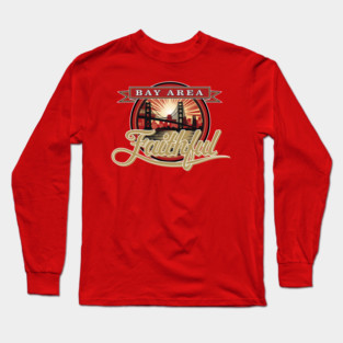 Bay Area Faithful Long Sleeve T-Shirt
