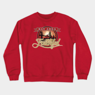 Bay Area Faithful Crewneck Sweatshirt