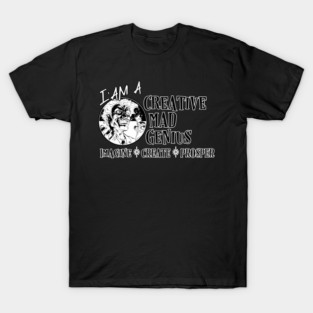 Creative Mad Genius T-Shirt