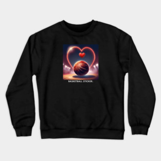 Basketball Lover Crewneck Sweatshirt