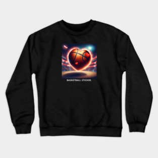 Basketball Lover Crewneck Sweatshirt