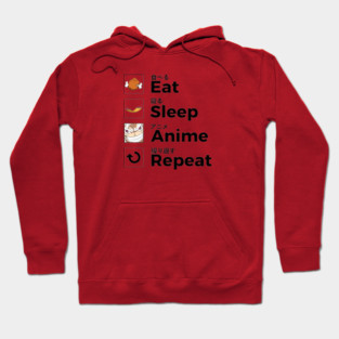 Eat Sleep Anime Repeat Hoodie