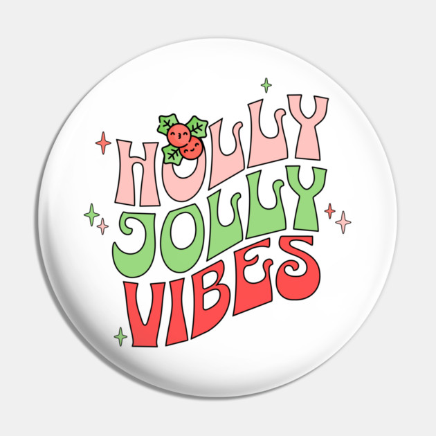 Retro Holly Jolly Christmas Vibes Pin by HolidayBug