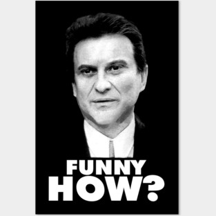 Funny How? Goodfellas Joe Pesci Posters and Art