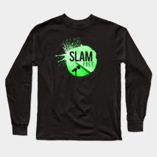 Slam Poet Long Sleeve T-Shirt