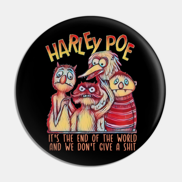 HARLEY POE - End of the World Pin by Pete the Cat Guy