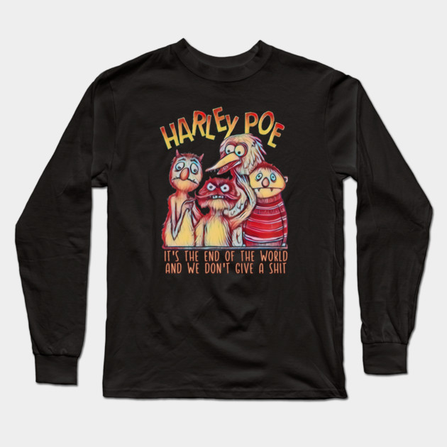 HARLEY POE - End of the World Long Sleeve T-Shirt by Pete the Cat Guy