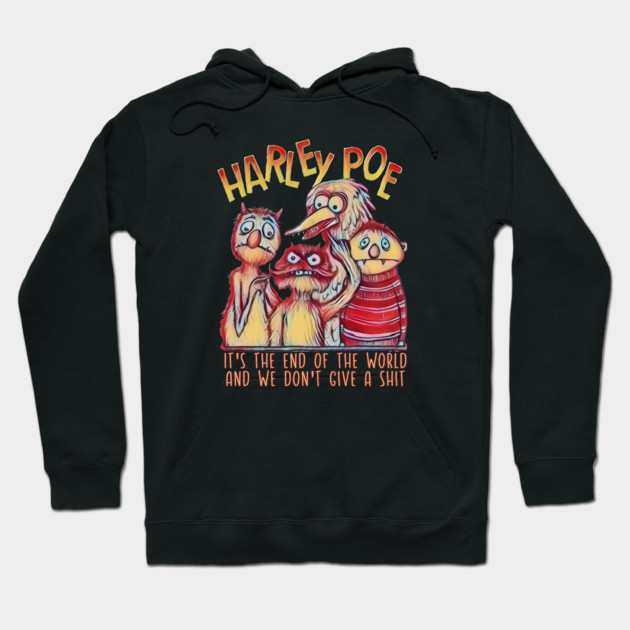 HARLEY POE - End of the World Hoodie by Pete the Cat Guy
