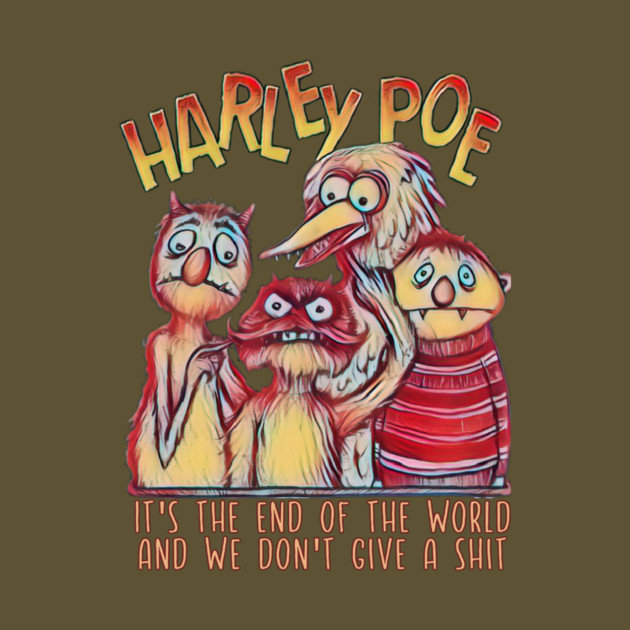 HARLEY POE - End of the World by Pete the Cat Guy
