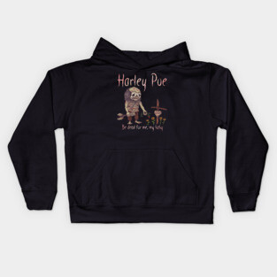 HARLEY POE - Be Dead for Me, My Baby. Kids Hoodie